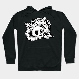 Doom and Bloom Hoodie